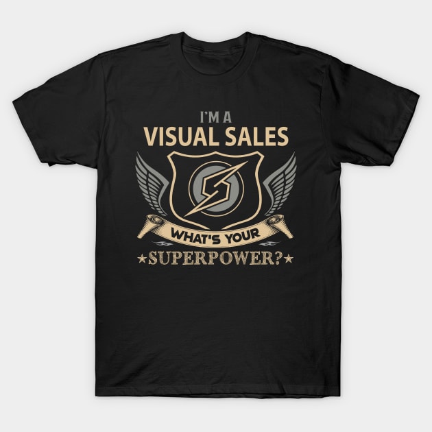 Visual Sales T Shirt - Superpower Gift Item Tee T-Shirt by Cosimiaart